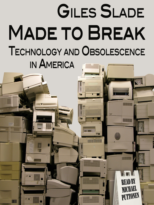 Title details for Made to Break by Giles Slade - Available